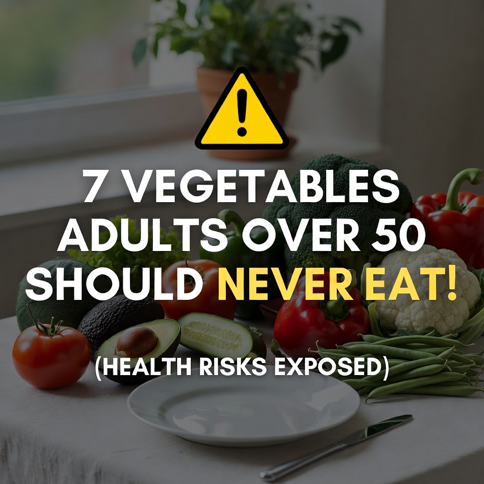 노년층이 절대 먹어서는 안 되는 채소 7가지! (건강 위험 공개!)